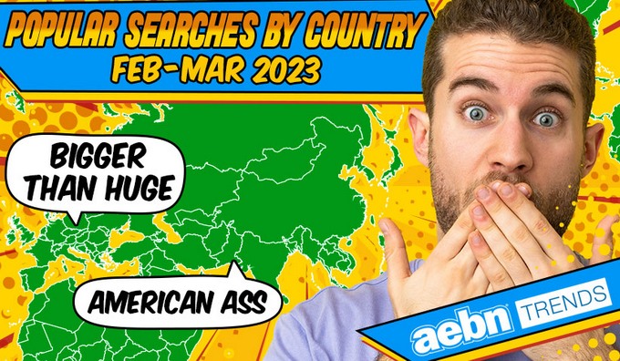 AEBN veröffentlicht die beliebtesten Suchanfragen nach Ländern für Februar und März  