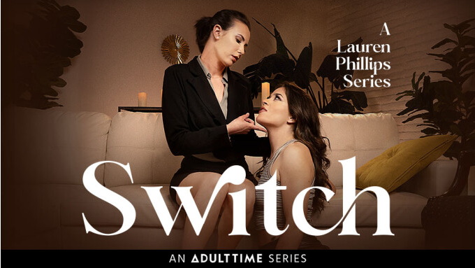 Adult Time Debuts New Lesbian BDSM Series Switch