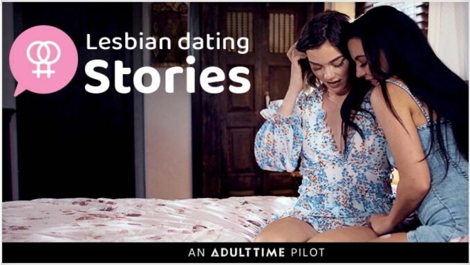 Adult Time Introduces New All Girl Series Lesbian Dating Stories