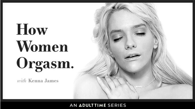 Kenna James spielt die Hauptrolle in der neuesten Folge von Adult Time's 'How Women Orgasm'