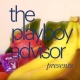 The Playboy Advisor Presents